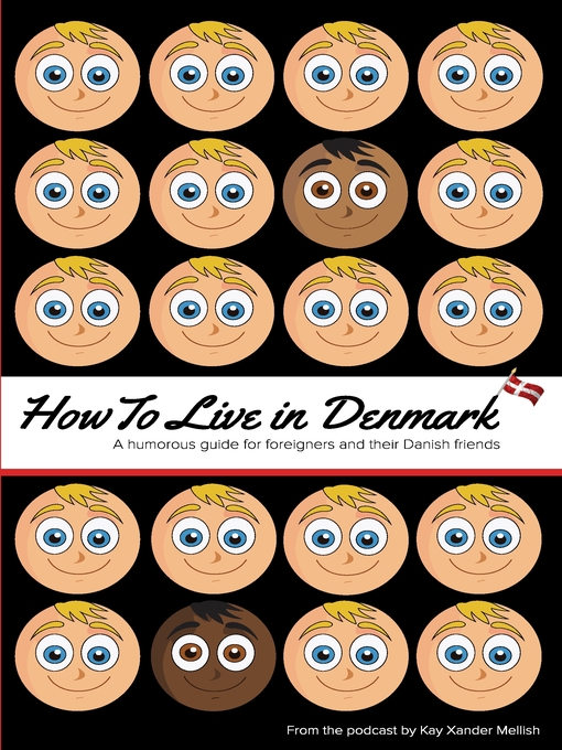 Title details for How to Live in Denmark by Kay Xander Mellish - Wait list